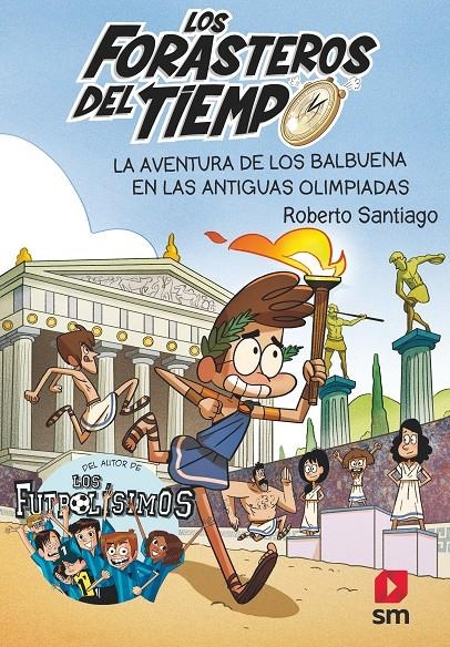 FORASTEROS DEL TIEMPO, LOS Nº08: LA AVENTURA DE LOS BALBUENA EN LAS ANTIGUAS OLIMPADIAS [RUSTICA] | SANTIAGO, ROBERTO | Akira Comics  - libreria donde comprar comics, juegos y libros online