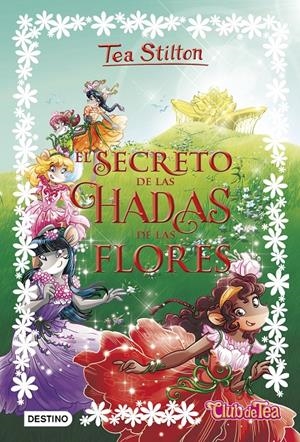 TEA STILTON: EL SECRETO DE LAS HADAS DE LAS FLORES (LIBRO 5) [CARTONE] | STILTON, TEA | Akira Comics  - libreria donde comprar comics, juegos y libros online
