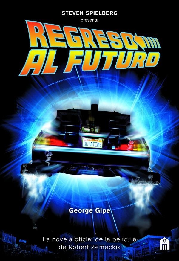 REGRESO AL FUTURO: LA NOVELA OFICIAL DE LA PELICULA [CARTONE] | GIPE, GEORGE | Akira Comics  - libreria donde comprar comics, juegos y libros online