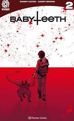 AFTERSHOCK: BABYTEETH Nº02 [CARTONE] | CATES, DONNY / BROWN, GARRY | Akira Comics  - libreria donde comprar comics, juegos y libros online