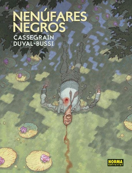 NENUFARES NEGROS [CARTONE] | CASSEGRAIN / DUVAL / BUSSI | Akira Comics  - libreria donde comprar comics, juegos y libros online