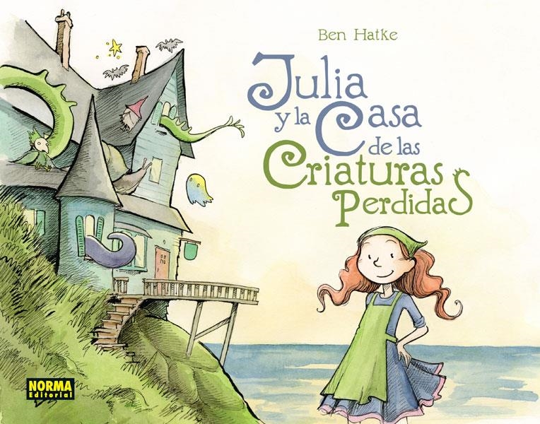 JULIA Y LA CASA DE LAS CRIATURAS PERDIDAS [CARTONE] | HATKE, BEN | Akira Comics  - libreria donde comprar comics, juegos y libros online