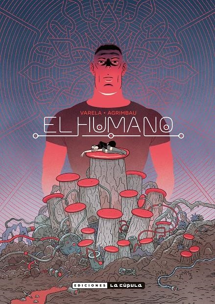 HUMANO, EL [RUSTICA] | VARELA, LUCAS / AGRIMBAU, DIEGO | Akira Comics  - libreria donde comprar comics, juegos y libros online