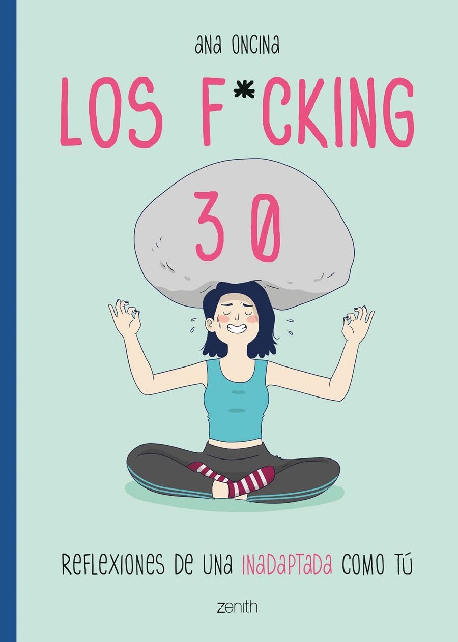 F*CKING 30, LOS [RUSTICA] | ONCINA, ANA | Akira Comics  - libreria donde comprar comics, juegos y libros online