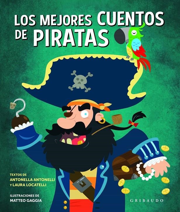 MEJORES CUENTOS DE PIRATAS, LOS [CARTONE] | ANTONELLI , ANTONELLA / LOCATELLI, LAURA | Akira Comics  - libreria donde comprar comics, juegos y libros online