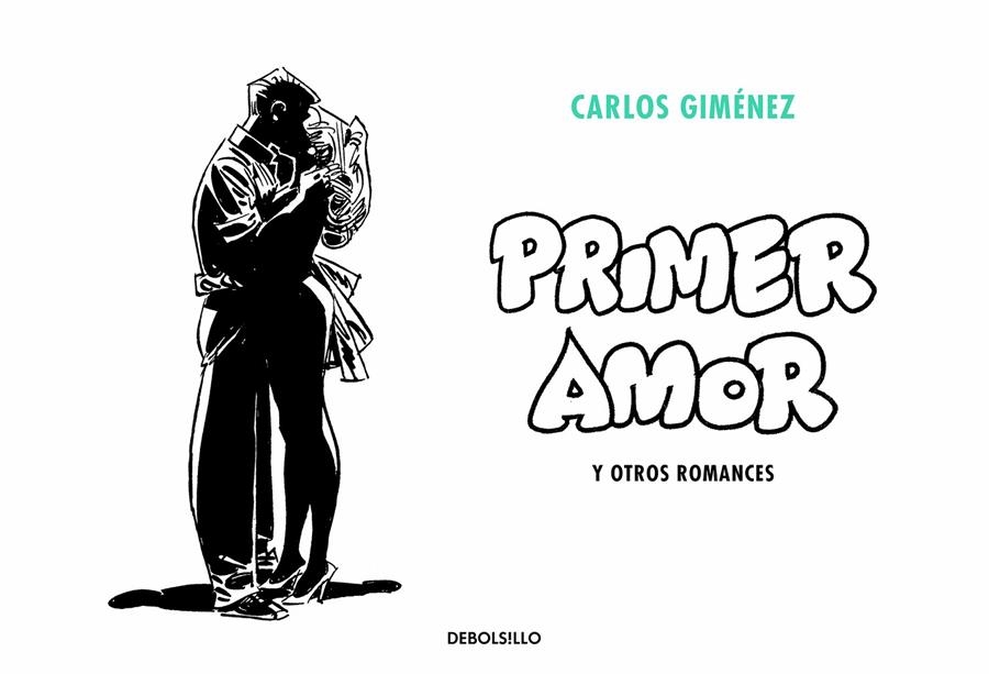 PRIMER AMOR Y OTROS ROMANCES [RUSTICA] | GIMENEZ, CARLOS | Akira Comics  - libreria donde comprar comics, juegos y libros online