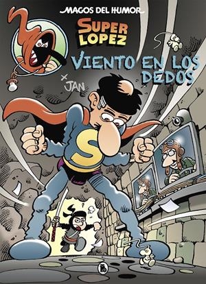 MAGOS DEL HUMOR Nº203: SUPERLOPEZ VIENTO EN LOS DEDOS [CARTONE] | JAN | Akira Comics  - libreria donde comprar comics, juegos y libros online