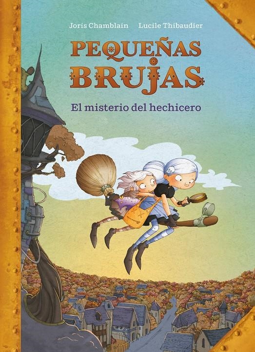 MISTERIO DEL HECHICERO, EL (PEQUEÑAS BRUJAS 1) [CARTONE] | CHAMBLAIN, JORIS | Akira Comics  - libreria donde comprar comics, juegos y libros online