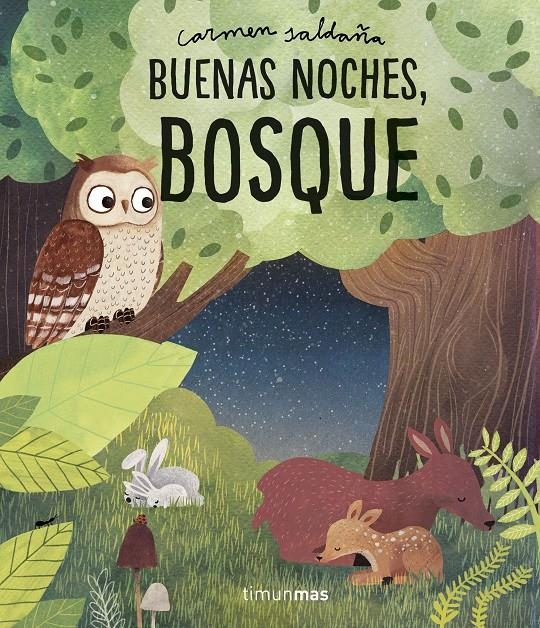 BUENAS NOCHES, BOSQUE [CARTONE] | SALDAÑA, CARMEN | Akira Comics  - libreria donde comprar comics, juegos y libros online