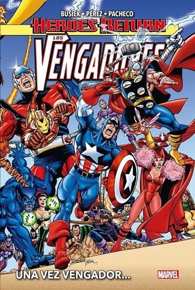 HEROES RETURN LOS VENGADORES VOLUMEN 1: UNA VEZ VENGADOR... [CARTONE] | BUSIEK, KURT / PEREZ, GEORGE | Akira Comics  - libreria donde comprar comics, juegos y libros online