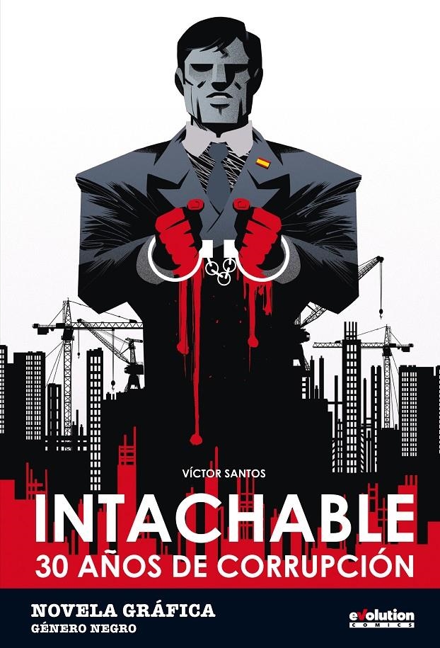 INTACHABLE: 30 AÑOS DE CORRUPCION [RUSTICA] | SANTOS, VICTOR | Akira Comics  - libreria donde comprar comics, juegos y libros online