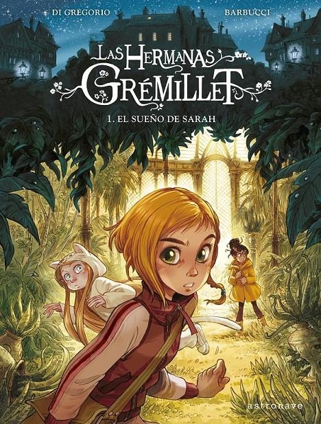 HERMANAS GREMILLET, LAS VOL.1: EL SUEÑO DE SARAH [CARTONE] | BARBUCCI | Akira Comics  - libreria donde comprar comics, juegos y libros online