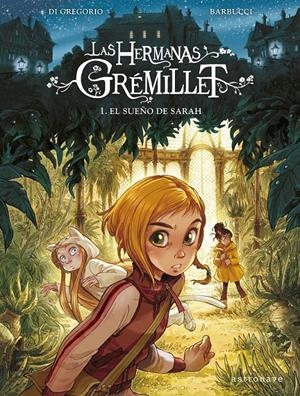 HERMANAS GREMILLET, LAS VOL.1: EL SUEÑO DE SARAH [CARTONE] | BARBUCCI, ALESSANDRO  | Akira Comics  - libreria donde comprar comics, juegos y libros online
