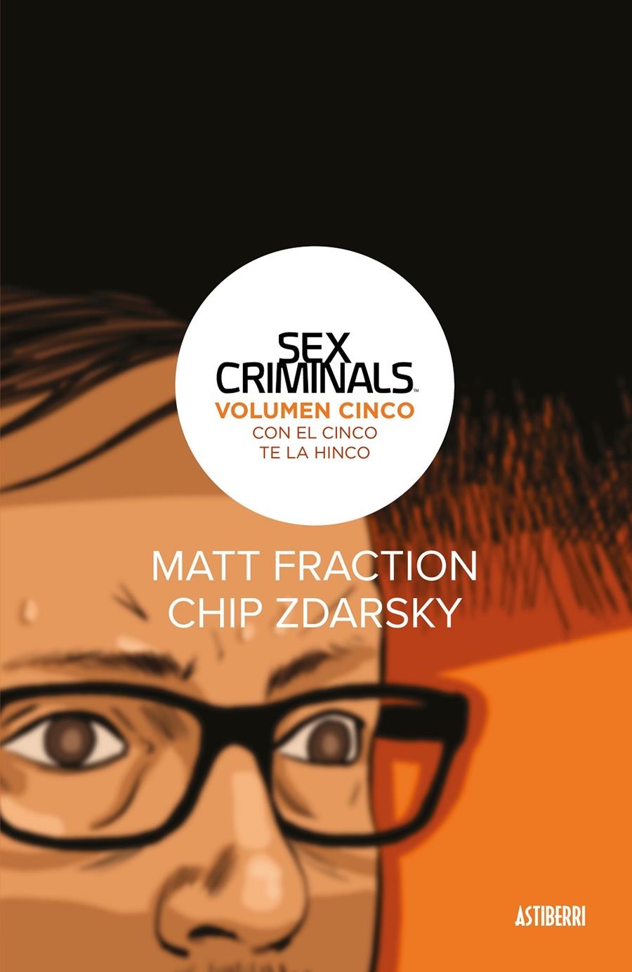 SEX CRIMINALS VOL.5: CON EL CINCO TE LA HINCO [CARTONE] | FRACTION, MATT / ZDARSKY, CHIP | Akira Comics  - libreria donde comprar comics, juegos y libros online