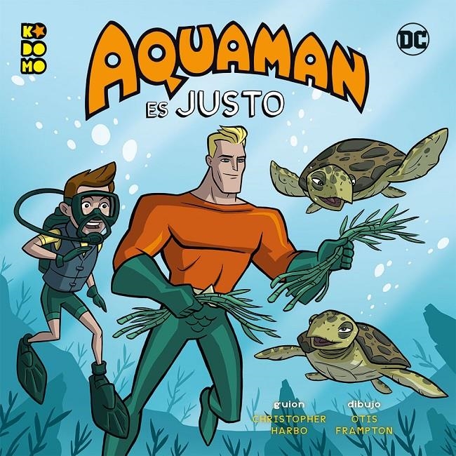 HEROES DC: AQUAMAN ES JUSTO [GRAPA] | HARBO, CHRISTOPHER | Akira Comics  - libreria donde comprar comics, juegos y libros online