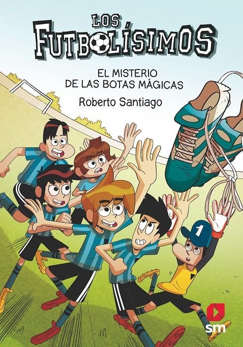 FUTBOLISIMOS, LOS Nº17: EL MISTERIO DE LAS BOTAS MAGICAS [RUSTICA] | SANTIAGO, ROBERTO | Akira Comics  - libreria donde comprar comics, juegos y libros online