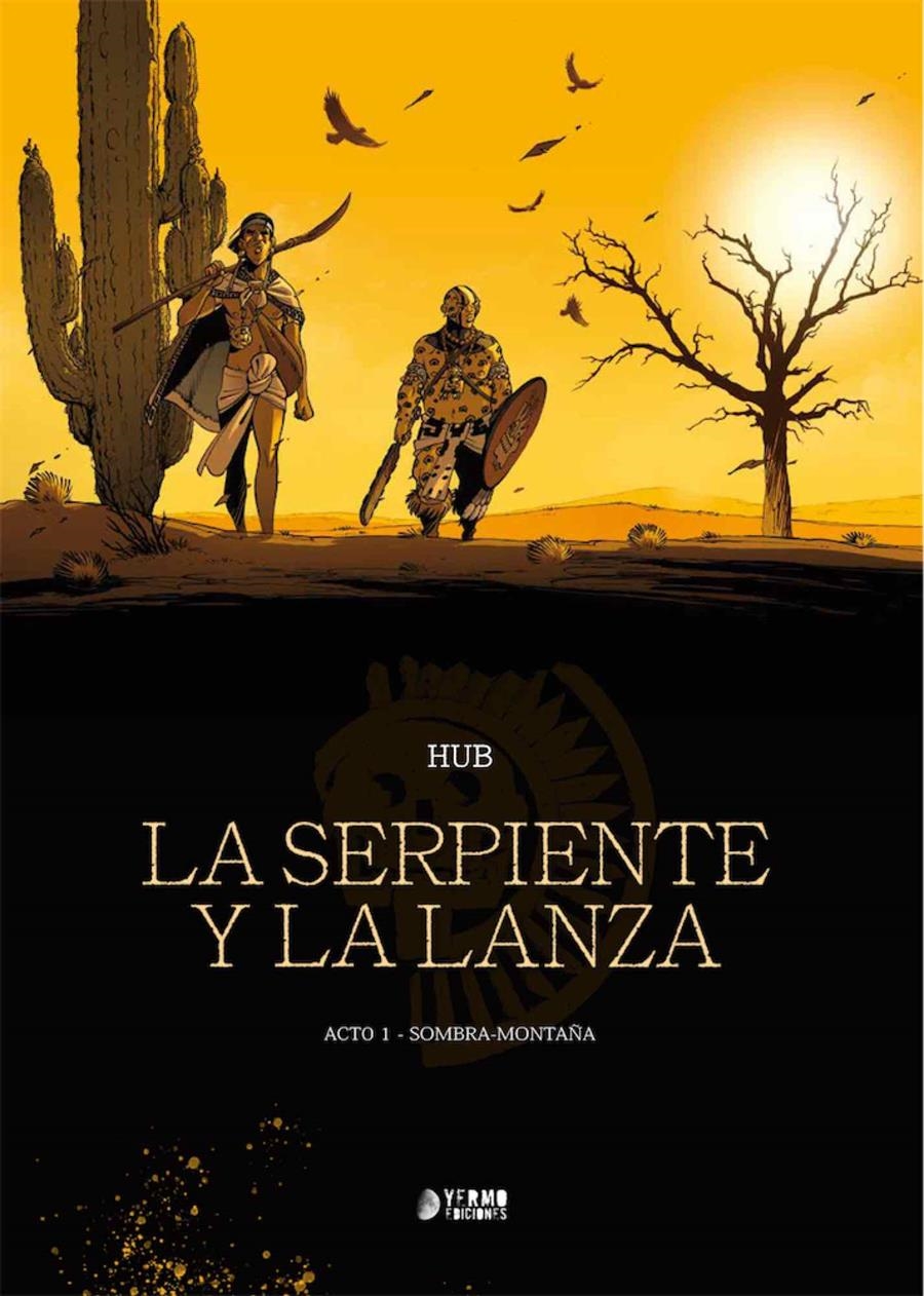 SERPIENTE Y LA LANZA VOL.1: SOMBRA-MONTAÑA [CARTONE] | HUB | Akira Comics  - libreria donde comprar comics, juegos y libros online