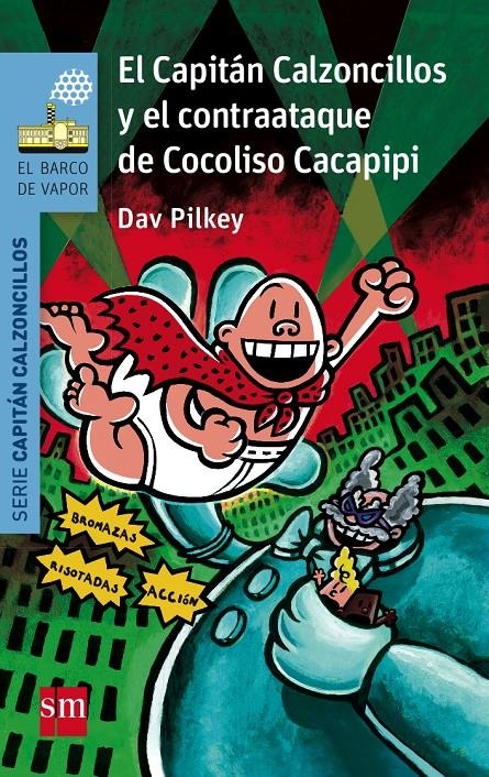 CAPITAN CALZONCILLOS Y EL CONTRAATAQUE DE COCOLISO CACAPIPI, EL [RUSTICA] | PILKEY, DAV | Akira Comics  - libreria donde comprar comics, juegos y libros online