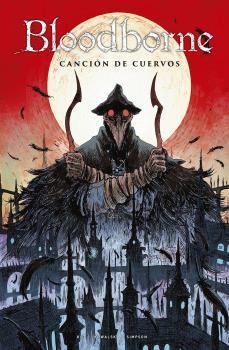 BLOODBORNE VOLUMEN 3: LA CANCION DE CUERVOS [CARTONE] | KOT / KOWALSKI / SIMPSON | Akira Comics  - libreria donde comprar comics, juegos y libros online