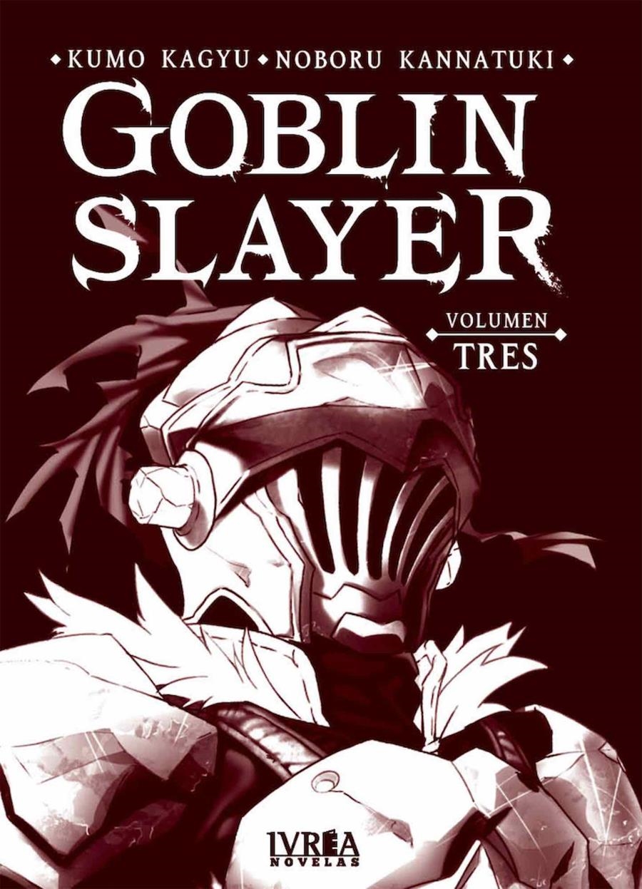 GOBLIN SLAYER VOL.3 (NOVELA) [RUSTICA] | KAGYU, KUMO / KANNATUKI, NOBORU | Akira Comics  - libreria donde comprar comics, juegos y libros online