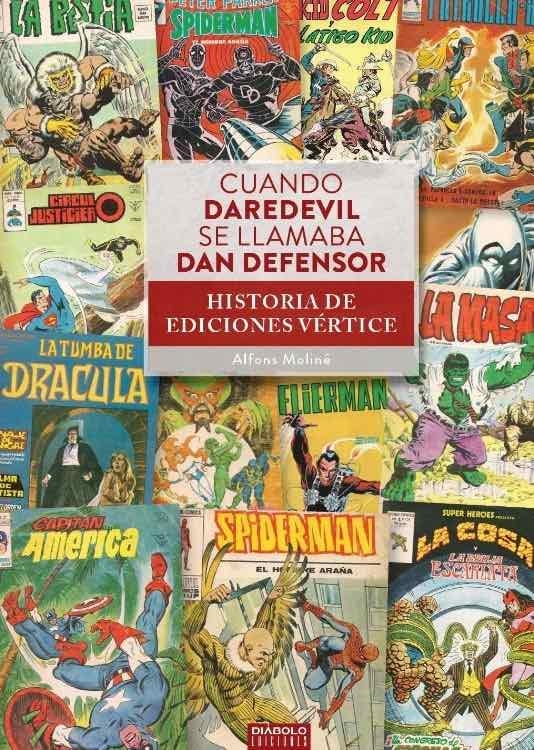 CUANDO DAREDEVIL SE LLAMABA DAN DEFENSOR (HISTORIA EDICIONES VERTICE) [CARTONE] | MOLINE, ALFONS | Akira Comics  - libreria donde comprar comics, juegos y libros online