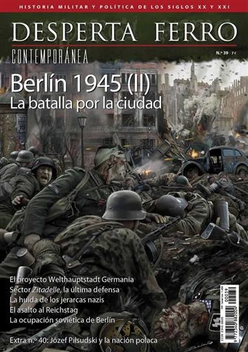 DESPERTA FERRO CONTEMPORANEA Nº39: BERLIN 1945 (II) LA OFENSIVA SOVIETICA (REVISTA) | Akira Comics  - libreria donde comprar comics, juegos y libros online