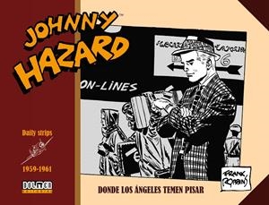 JOHNNY HAZARD (1959-1961) [CARTONE] | ROBBINS, FRANK | Akira Comics  - libreria donde comprar comics, juegos y libros online