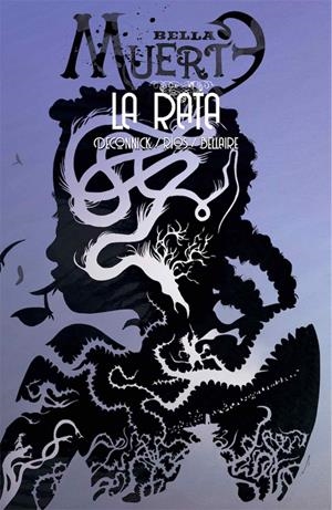 BELLA MUERTE VOL.3: LA RATA [CARTONE] | DECONNICK, KELLY SUE | Akira Comics  - libreria donde comprar comics, juegos y libros online