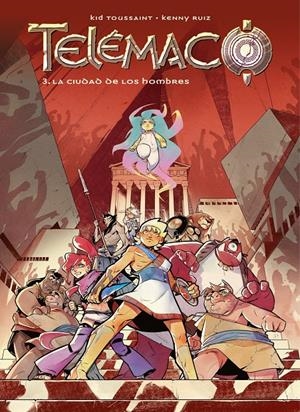 TELEMACO VOL.03: LA CIUDAD DE LOS HOMBRES [CARTONE] | TOUISSANT, KID / NOIRY | Akira Comics  - libreria donde comprar comics, juegos y libros online