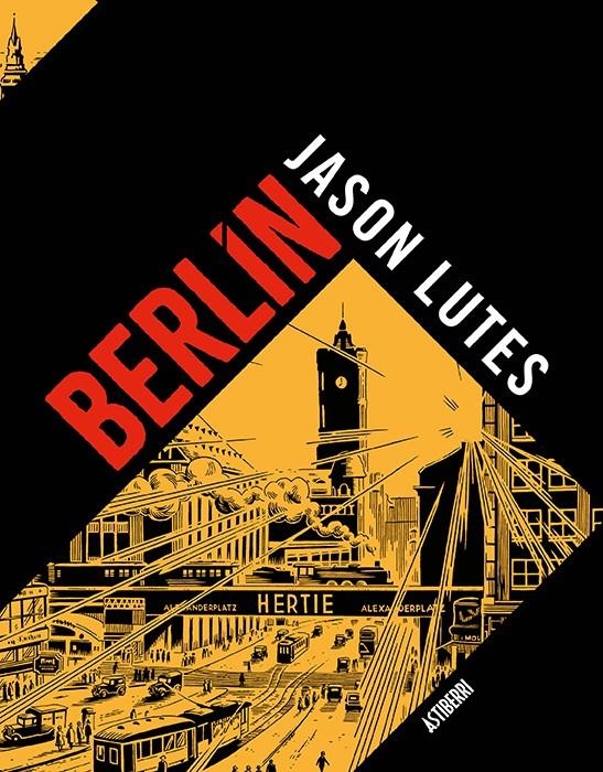 BERLIN (EDICION INTEGRAL) [RUSTICA] | LUTES, JASON | Akira Comics  - libreria donde comprar comics, juegos y libros online