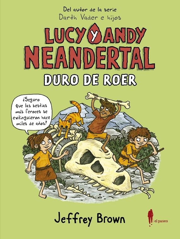 LUCY Y ANDY NEANDERTAL Nº3: DURO DE ROER [RUSTICA] | BROWN, JEFFREY | Akira Comics  - libreria donde comprar comics, juegos y libros online