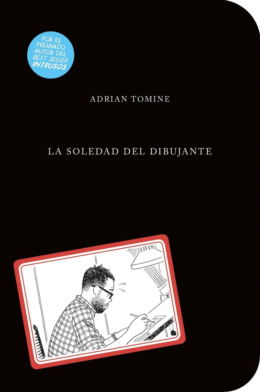 SOLEDAD DEL DIBUJANTE, LA [CARTONE] | TOMINE, ADRIAN | Akira Comics  - libreria donde comprar comics, juegos y libros online