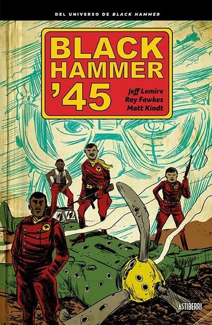BLACK HAMMER '45 [CARTONE] | LEMIRE, JEFF / FAWKES, RAY/KINDT, MATT | Akira Comics  - libreria donde comprar comics, juegos y libros online