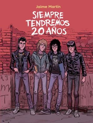 SIEMPRE TENDREMOS 20 AÑOS [CARTONE] | MARTIN, JAIME | Akira Comics  - libreria donde comprar comics, juegos y libros online