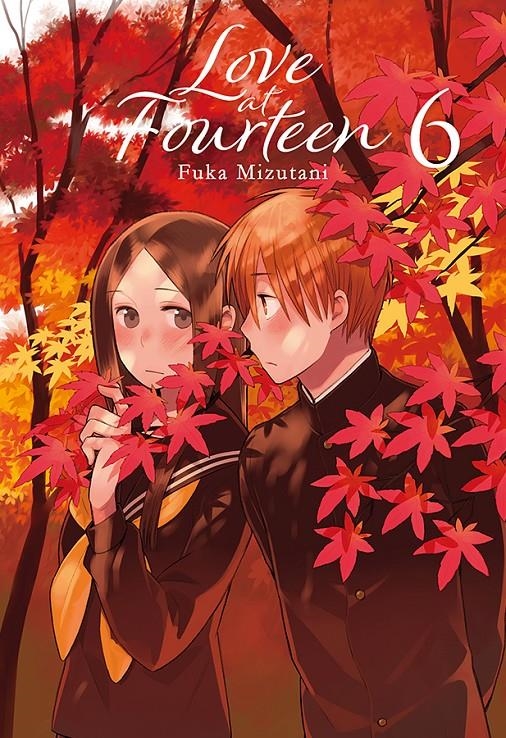 LOVE AT FOURTEEN Nº06 [RUSTICA] | MIZUTANI, FUKA | Akira Comics  - libreria donde comprar comics, juegos y libros online