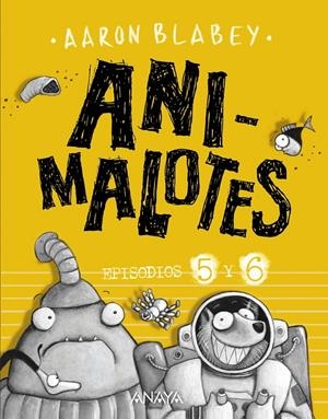 ANIMALOTES EPISODIOS 05 Y 06: FOLLON INTERGALACTICO / ALIENS CONTRA ANIMALOTES [CARTONE] | BLABEY, AARON | Akira Comics  - libreria donde comprar comics, juegos y libros online
