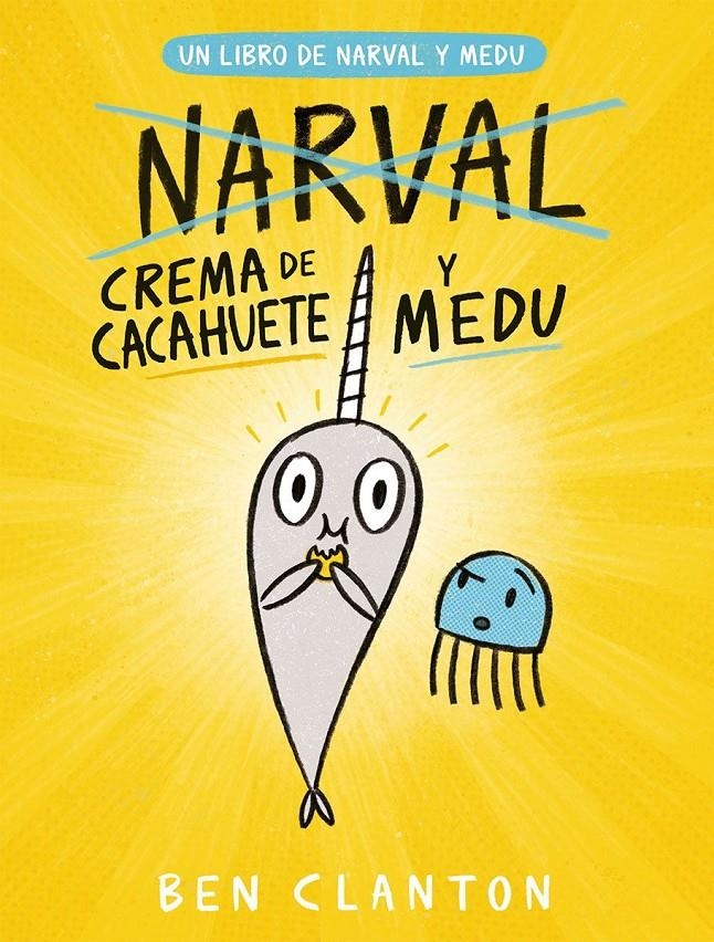 NARVAL Y MEDU Nº4: CREMA DE CACAHUETE Y MEDU [CARTONE] | CLANTON, BEN | Akira Comics  - libreria donde comprar comics, juegos y libros online