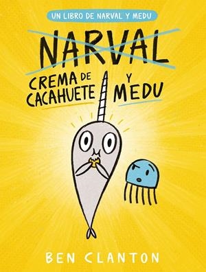 NARVAL Y MEDU Nº4: CREMA DE CACAHUETE Y MEDU [CARTONE] | CLANTON, BEN | Akira Comics  - libreria donde comprar comics, juegos y libros online