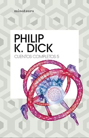 CUENTOS COMPLETOS V (PHILIP K. DICK) [RUSTICA] | DICK, PHILIP K. | Akira Comics  - libreria donde comprar comics, juegos y libros online