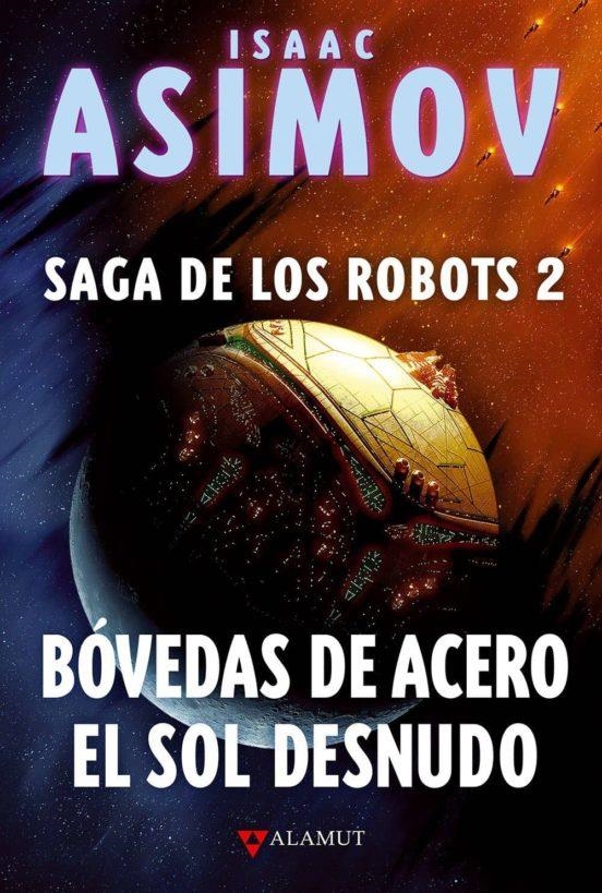 BOVEDAS DE ACERO Y  EL SOL DESNUDO (SAGA DE LOS ROBOTS 2) [CARTONE] | ASIMOV, ISAAC | Akira Comics  - libreria donde comprar comics, juegos y libros online