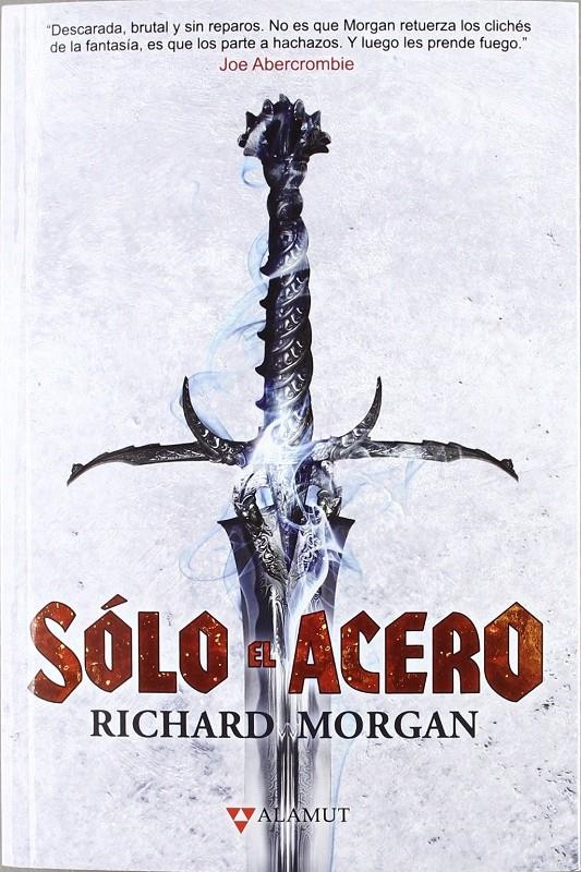 SOLO EL ACERO (TIERRA DE HEROES 1) [CARTONE] | RICHARD MORGAN | Akira Comics  - libreria donde comprar comics, juegos y libros online
