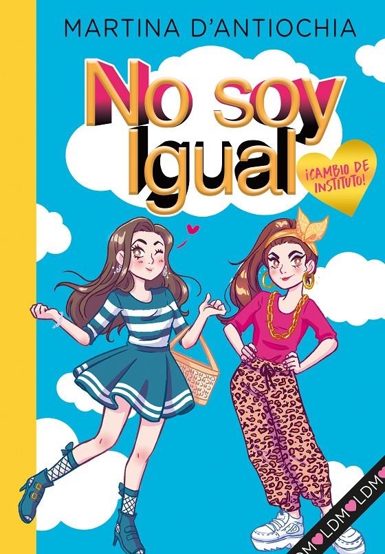 NO SOY IGUAL VOL.1: ¡CAMBIO DE INSTITUTO! [RUSTICA] | D'ANTIOCHIA, MARTINA | Akira Comics  - libreria donde comprar comics, juegos y libros online