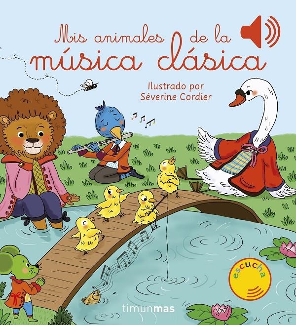 MIS ANIMALES DE LA MUSICA CLASICA (LIBRO CON SONIDO) [CARTONE] | CORDIER, SEVERINE | Akira Comics  - libreria donde comprar comics, juegos y libros online