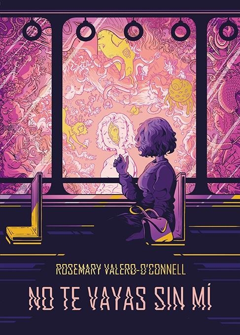 NO TE VAYAS SIN MI [RUSTICA] | VALERO-O'CONNELL, ROSEMARY | Akira Comics  - libreria donde comprar comics, juegos y libros online