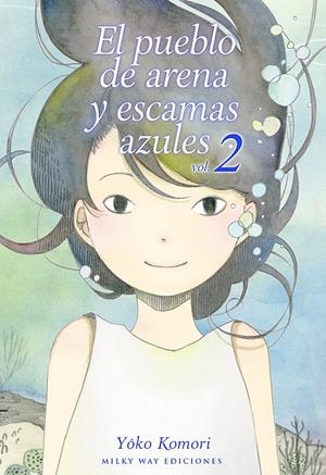 PUEBLO DE ARENA Y ESCAMAS AZULES, EL Nº2 [RUSTICA] | KOMORI, YOKO | Akira Comics  - libreria donde comprar comics, juegos y libros online