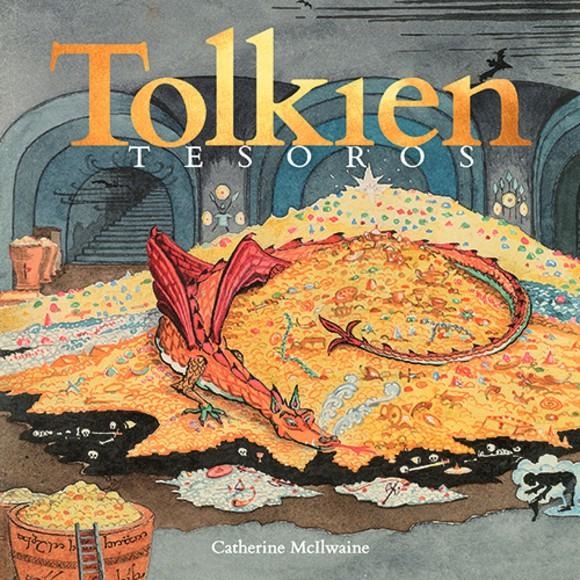 TOLKIEN: TESOROS [RUSTICA] | MCILWAINE, CATHERINE | Akira Comics  - libreria donde comprar comics, juegos y libros online