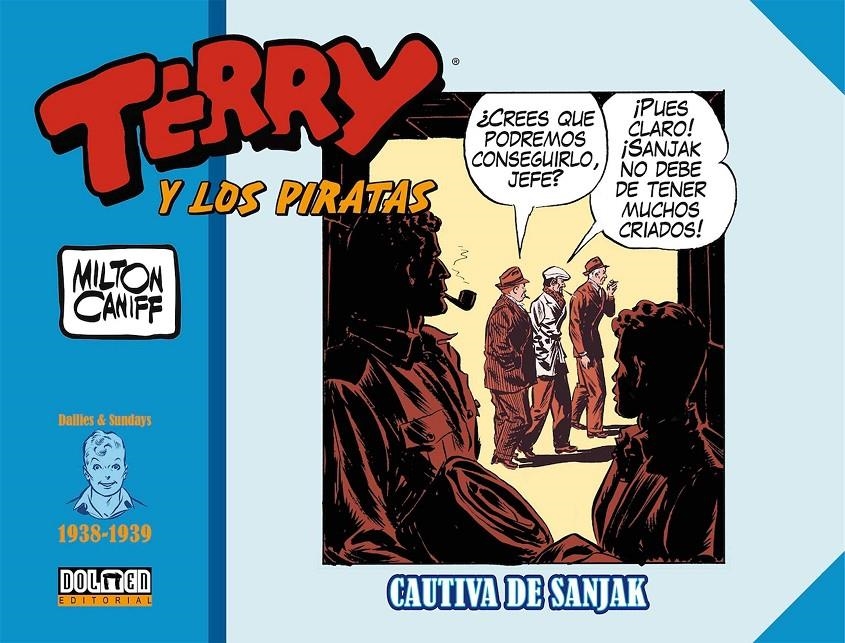 TERRY Y LOS PIRATAS (1938-1939): CAUTIVA DE SANJAK [CARTONE] | CANIFF, MILTON | Akira Comics  - libreria donde comprar comics, juegos y libros online