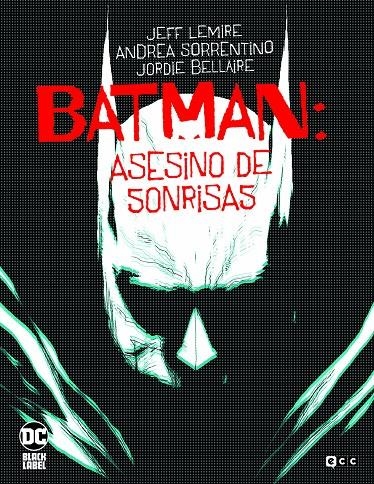 BATMAN: ASESINO DE SONRISAS (EDICION BLACK LABEL) [CARTONE] | LEMIRE, JEFF / SORRENTINO, ANDREA | Akira Comics  - libreria donde comprar comics, juegos y libros online