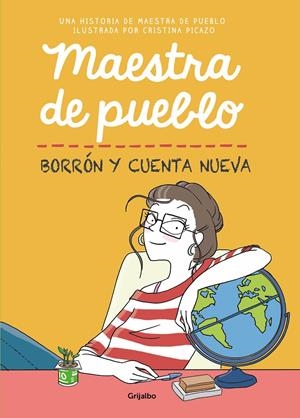 MAESTRA DE PUEBLO: BORRON Y CUENTA NUEVA [RUSTICA] | MAESTRA DE PUEBLO / PICAZO, CRISTINA | Akira Comics  - libreria donde comprar comics, juegos y libros online