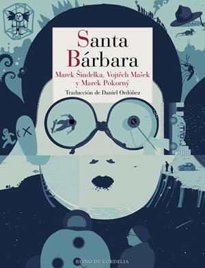 SANTA BARBARA (PREMIO A LA MEJOR NOVELA GRAFICA CHECA) [CARTONE] | SINDELKA, MAREK / MASEK, VOJTECH | Akira Comics  - libreria donde comprar comics, juegos y libros online
